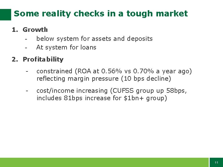 Some reality checks in a tough market 1. Growth - below system for assets