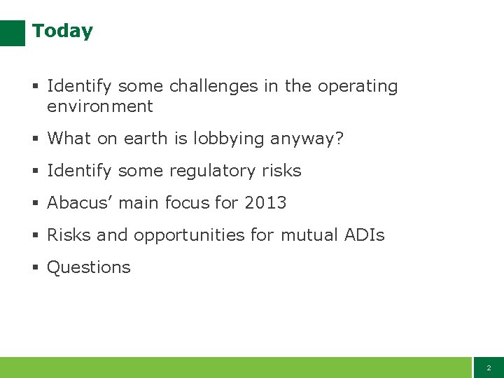 Today § Identify some challenges in the operating environment § What on earth is