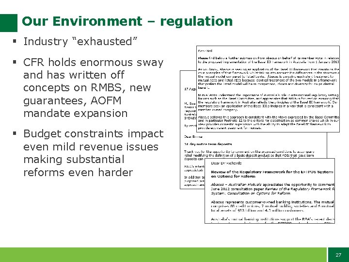 Our Environment – regulation § Industry “exhausted” § CFR holds enormous sway and has