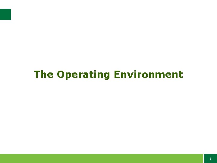 The Operating Environment 3 