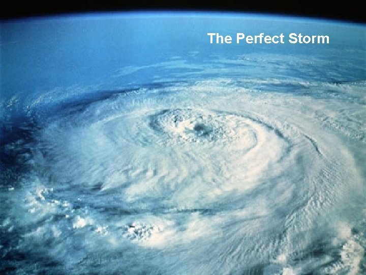 The Perfect Storm 