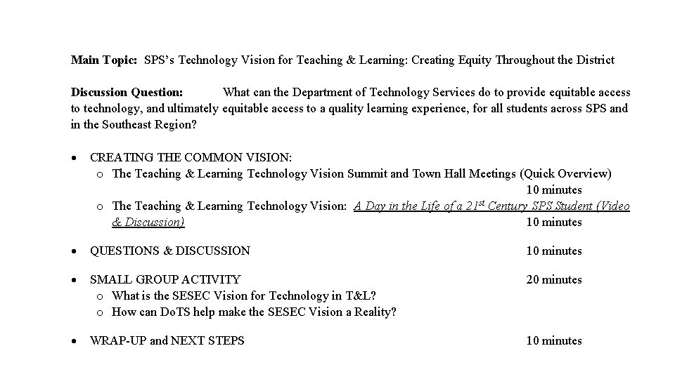 Main Topic: SPS’s Technology Vision for Teaching & Learning: Creating Equity Throughout the District