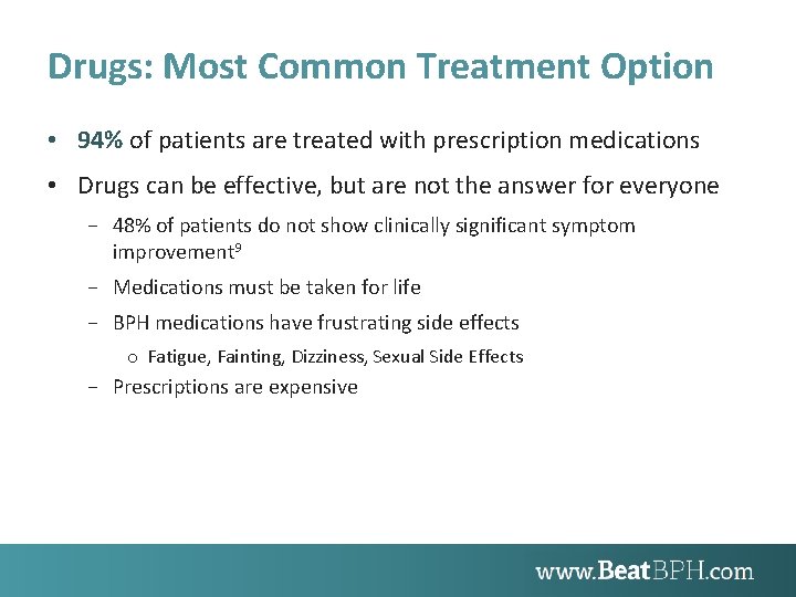 Drugs: Most Common Treatment Option • 94% of patients are treated with prescription medications