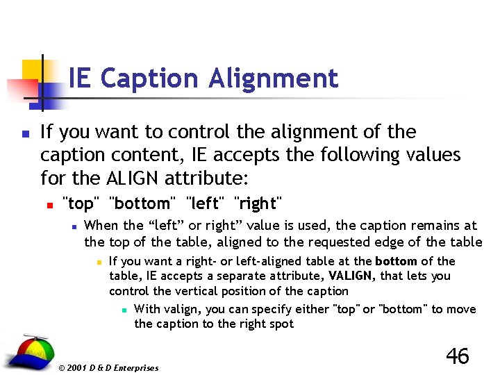 IE Caption Alignment n If you want to control the alignment of the caption