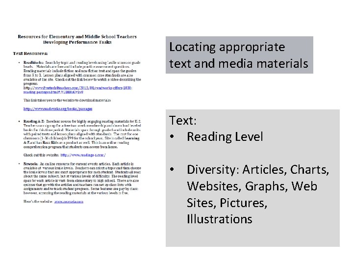 Locating appropriate text and media materials Text: • Reading Level • Diversity: Articles, Charts,