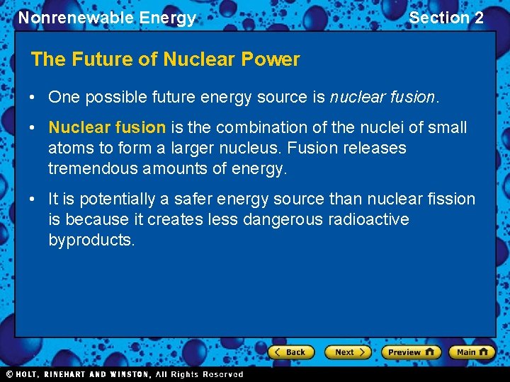 Nonrenewable Energy Section 2 The Future of Nuclear Power • One possible future energy