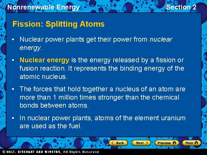 Nonrenewable Energy Section 2 Fission: Splitting Atoms • Nuclear power plants get their power