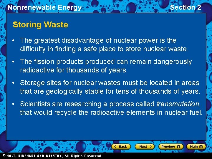 Nonrenewable Energy Section 2 Storing Waste • The greatest disadvantage of nuclear power is