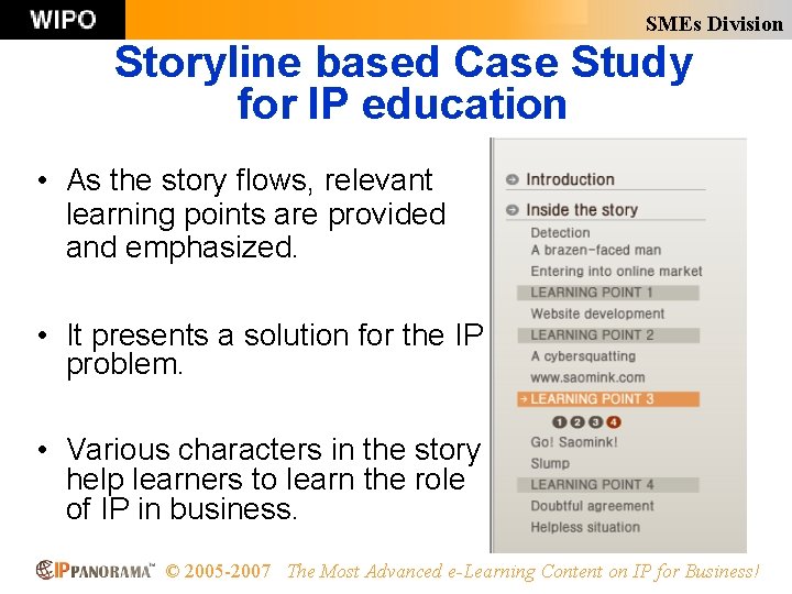 SMEs Division Storyline based Case Study for IP education • As the story flows,
