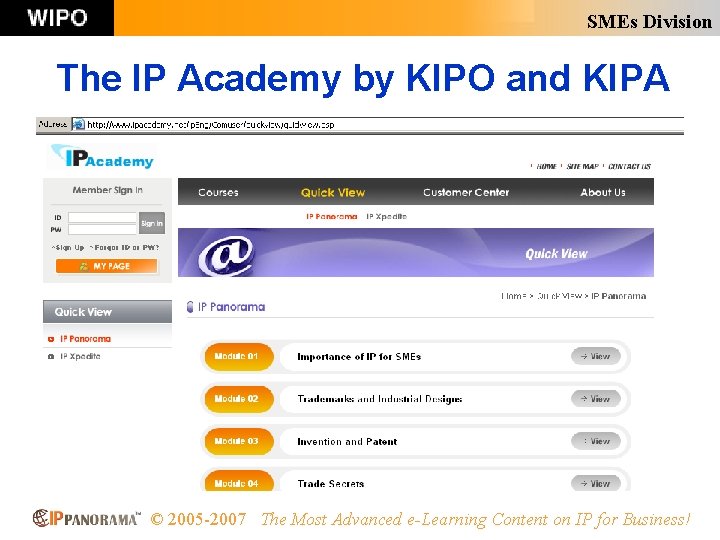 SMEs Division The IP Academy by KIPO and KIPA © 2005 -2007 The Most