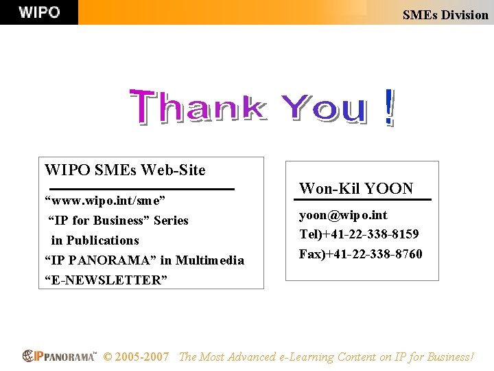 SMEs Division WIPO SMEs Web-Site “www. wipo. int/sme” “IP for Business” Series in Publications