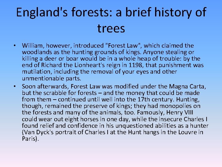England's forests: a brief history of trees • William, however, introduced "Forest Law", which