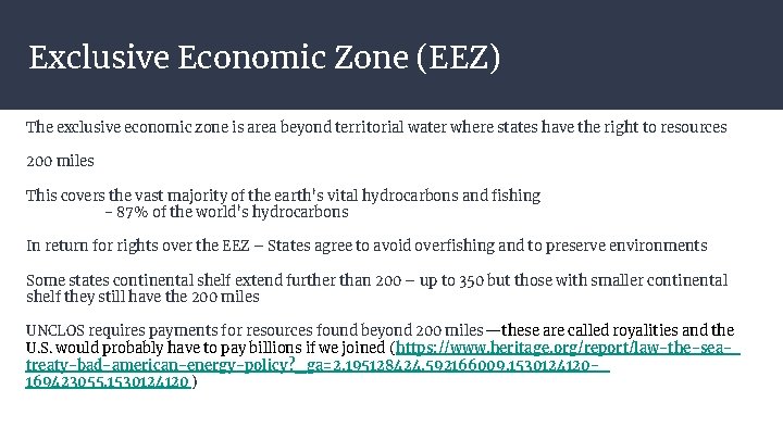 Exclusive Economic Zone (EEZ) The exclusive economic zone is area beyond territorial water where