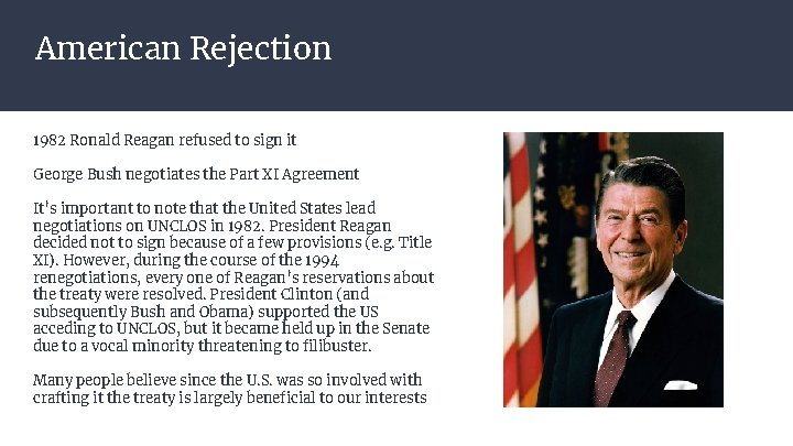 American Rejection 1982 Ronald Reagan refused to sign it George Bush negotiates the Part