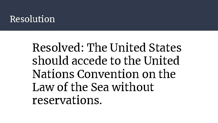 Resolution Resolved: The United States should accede to the United Nations Convention on the