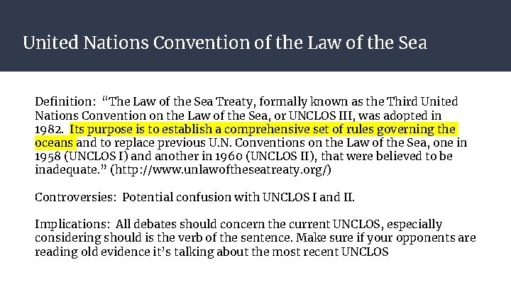United Nations Convention of the Law of the Sea Definition: “The Law of the