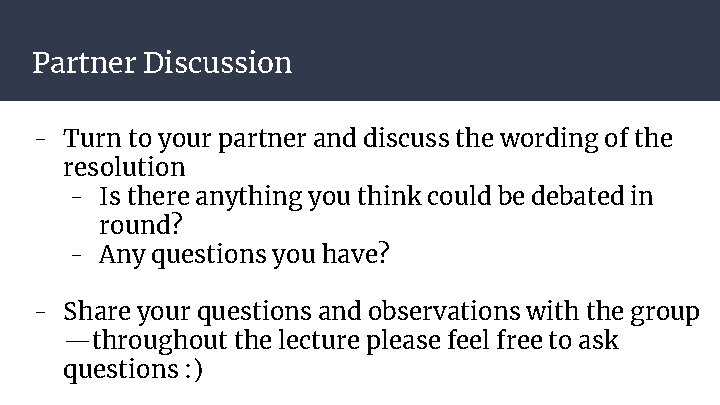 Partner Discussion - Turn to your partner and discuss the wording of the resolution