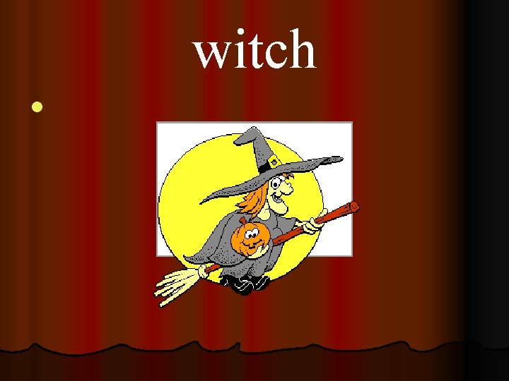 witch l 
