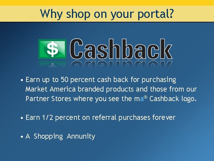 Why shop on your portal? • Earn up to 50 percent cash back for