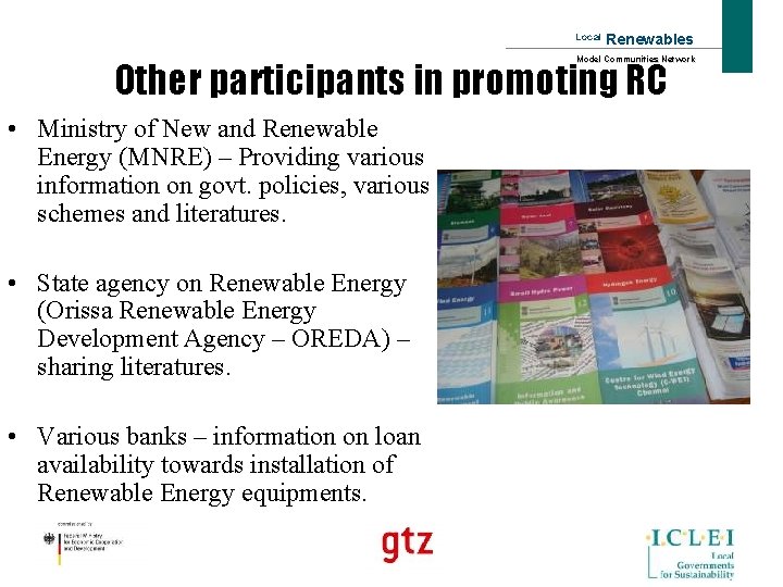 Local Renewables Model Communities Network Other participants in promoting RC • Ministry of New