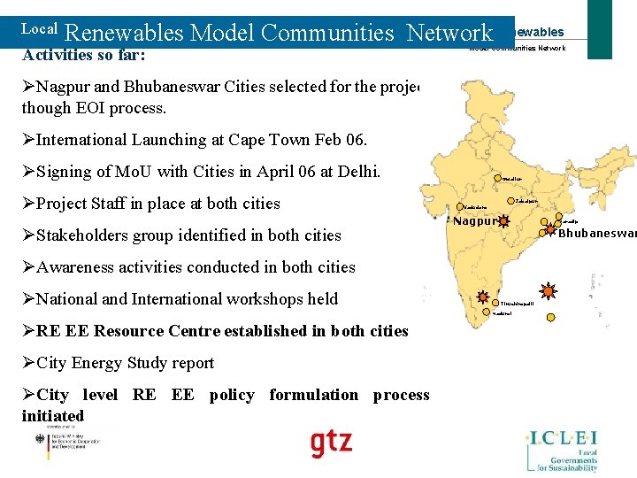 Local Renewables Model Communities Network Activities so far: Model Communities Network ØNagpur and Bhubaneswar