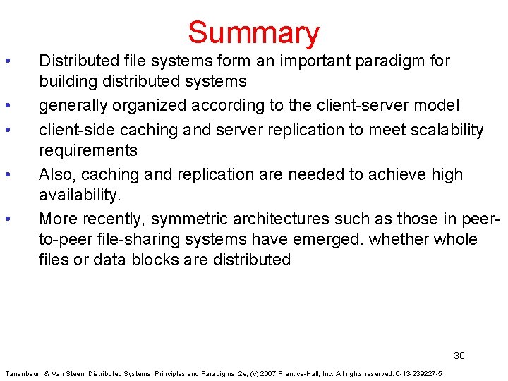 Summary • • • Distributed file systems form an important paradigm for building distributed