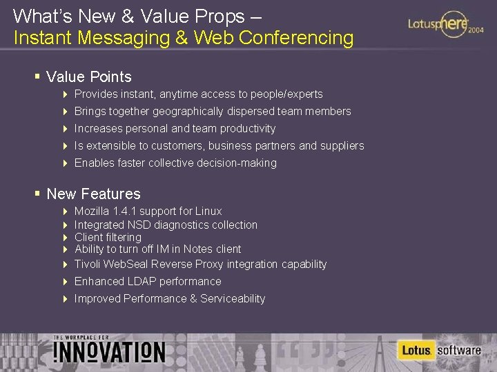 What’s New & Value Props – Instant Messaging & Web Conferencing § Value Points