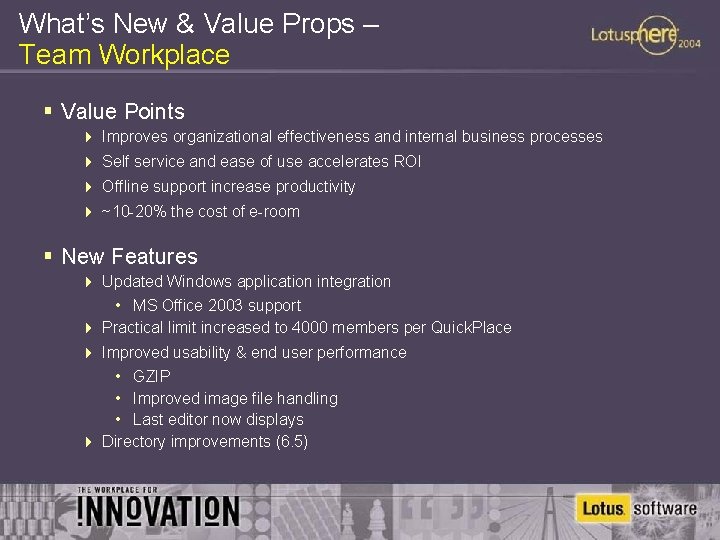 What’s New & Value Props – Team Workplace § Value Points 4 Improves organizational