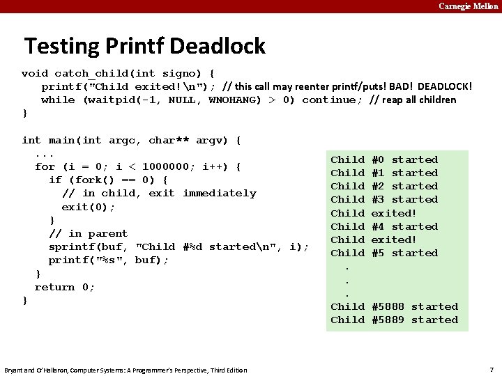 Carnegie Mellon Testing Printf Deadlock void catch_child(int signo) { printf("Child exited!n"); // this call