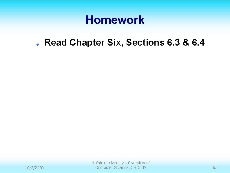 Homework Read Chapter Six, Sections 6. 3 & 6. 4 10/2/2020 Hofstra University – Homework Read Chapter Six, Sections 6. 3 & 6. 4 10/2/2020 Hofstra University –