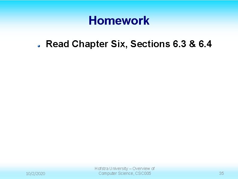 Homework Read Chapter Six, Sections 6. 3 & 6. 4 10/2/2020 Hofstra University –