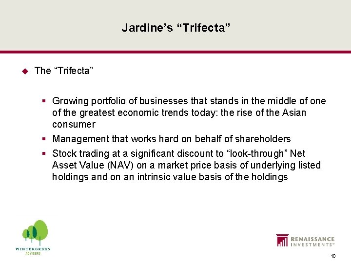 Jardine’s “Trifecta” u The “Trifecta” § Growing portfolio of businesses that stands in the
