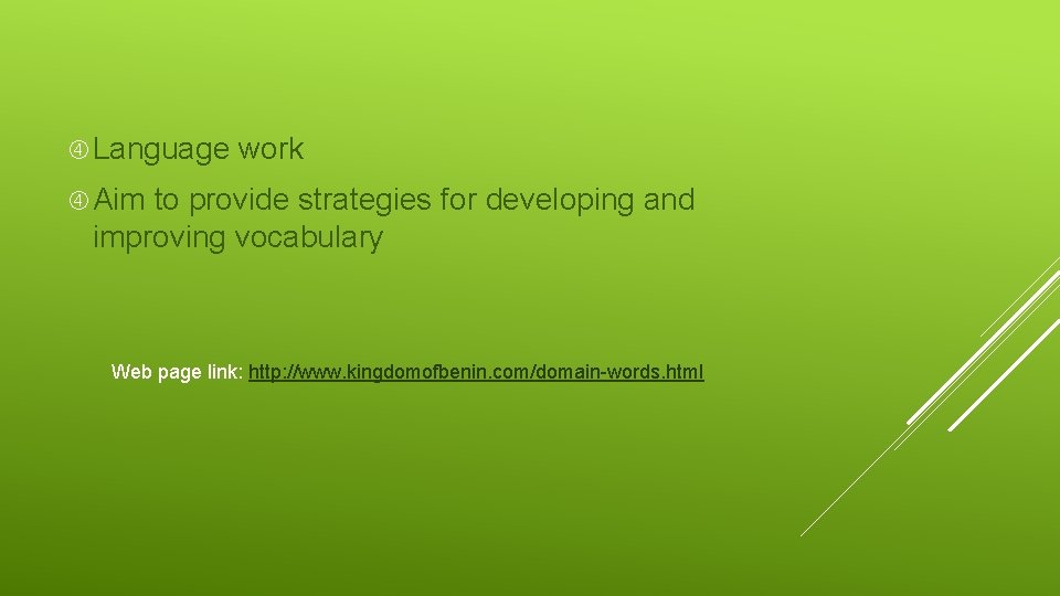  Language work Aim to provide strategies for developing and improving vocabulary Web page