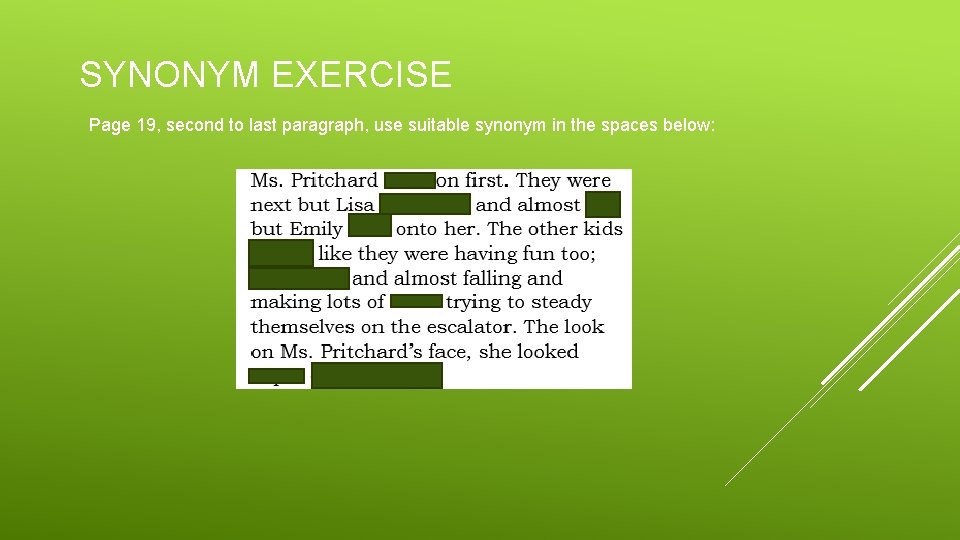 SYNONYM EXERCISE Page 19, second to last paragraph, use suitable synonym in the spaces