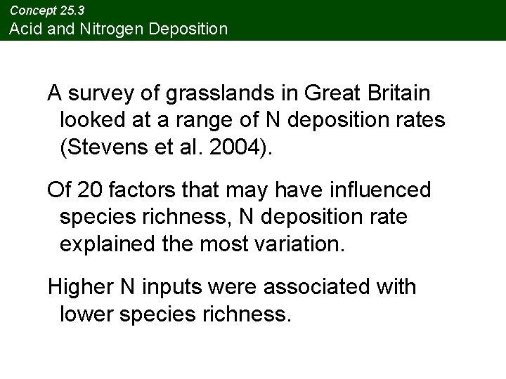 Concept 25. 3 Acid and Nitrogen Deposition A survey of grasslands in Great Britain