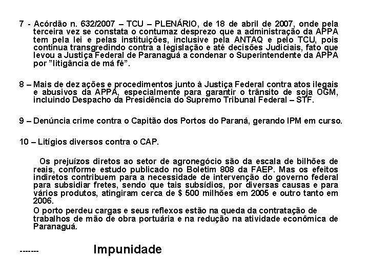 7 Acórdão n. 632/2007 – TCU – PLENÁRIO, de 18 de abril de 2007,