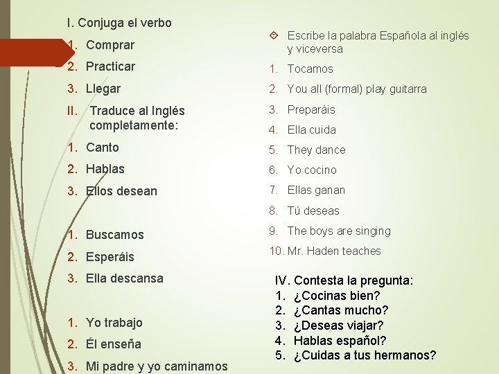 I. Conjuga el verbo 1. Comprar Escribe la palabra Española al inglés y viceversa