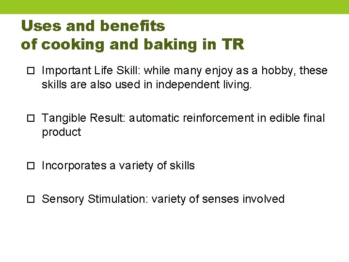 Uses and benefits of cooking and baking in TR Important Life Skill: while many