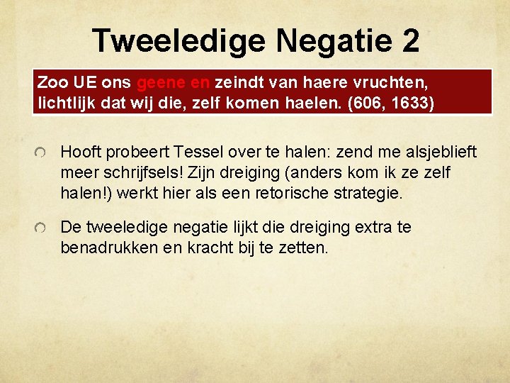 Tweeledige Negatie 2 Zoo UE ons geene en zeindt van haere vruchten, lichtlijk dat