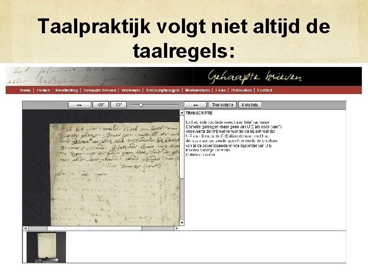 Taalpraktijk volgt niet altijd de taalregels: 