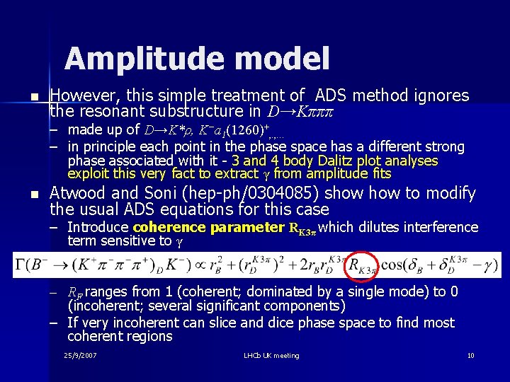 Amplitude model n However, this simple treatment of ADS method ignores the resonant substructure