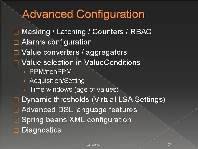 Advanced Configuration Masking / Latching / Counters / RBAC � Alarms configuration � Value