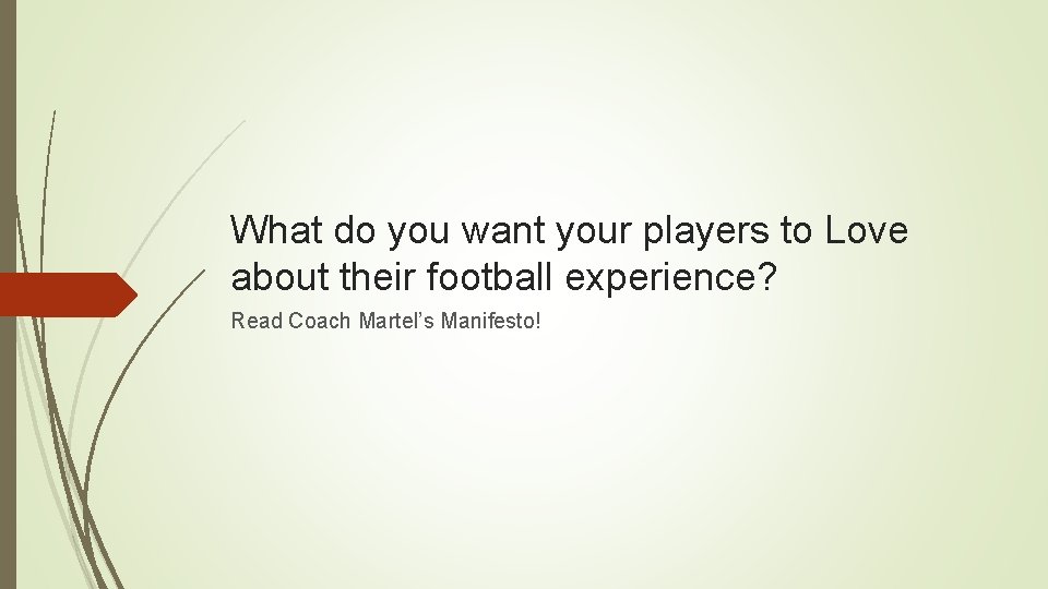 What do you want your players to Love about their football experience? Read Coach