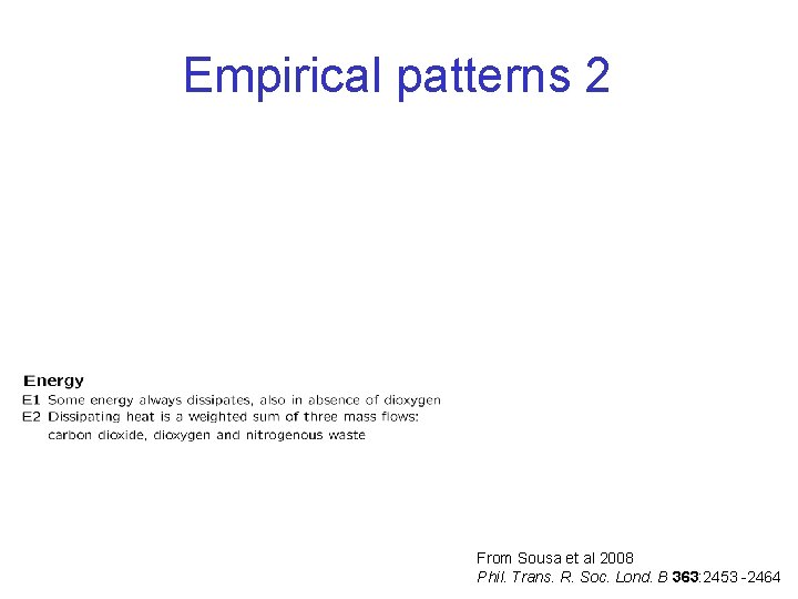 Empirical patterns 2 From Sousa et al 2008 Phil. Trans. R. Soc. Lond. B