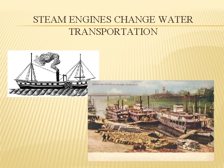 STEAM ENGINES CHANGE WATER TRANSPORTATION 