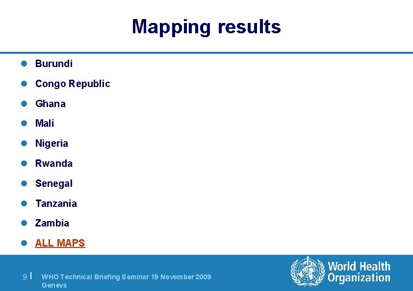 Mapping results l Burundi l Congo Republic l Ghana l Mali l Nigeria l