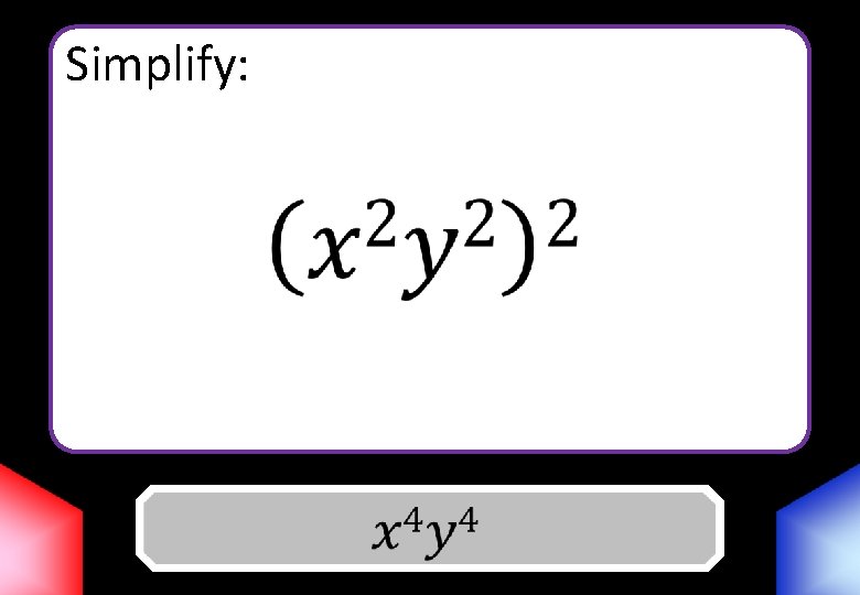 Simplify: Answer 