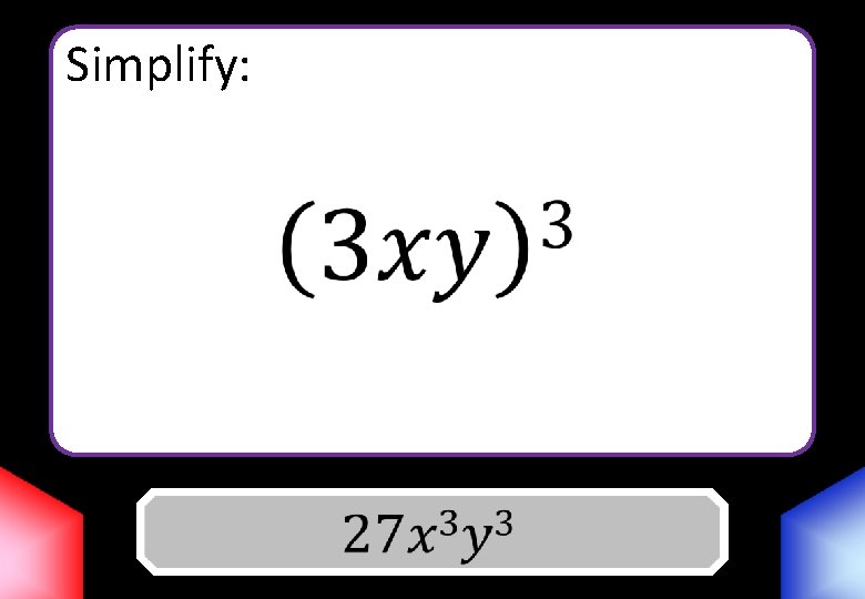 Simplify: Answer 