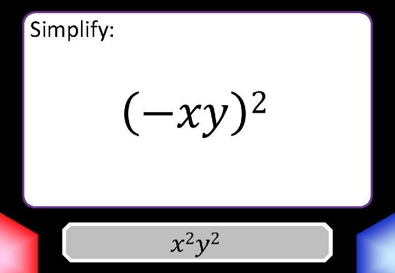 Simplify: Answer 