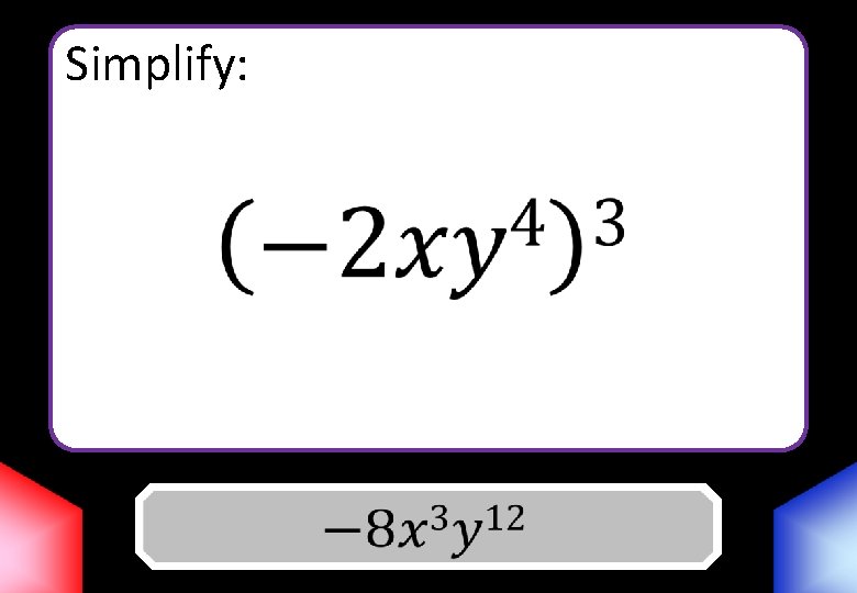 Simplify: Answer 